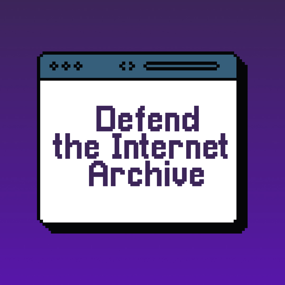 Defend the Internet Archive